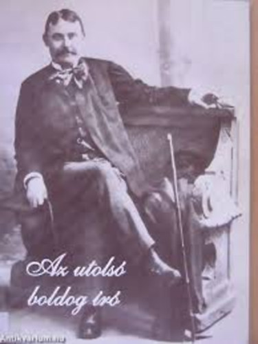 Az utols boldog r - Magyar rk Mikszth Klmnrl