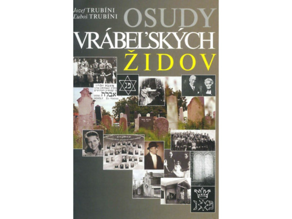 L'ubos Trubni Jozef Trubni - Osudy vrbelskych zidov