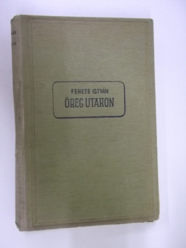 Fekete Istvn - reg utakon (1944)