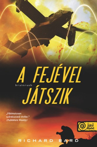Richard Bard - A fejvel jtszik
