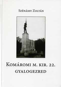 Sznssy Zoltn - Komromi M. Kir. 22. Gyalogezred