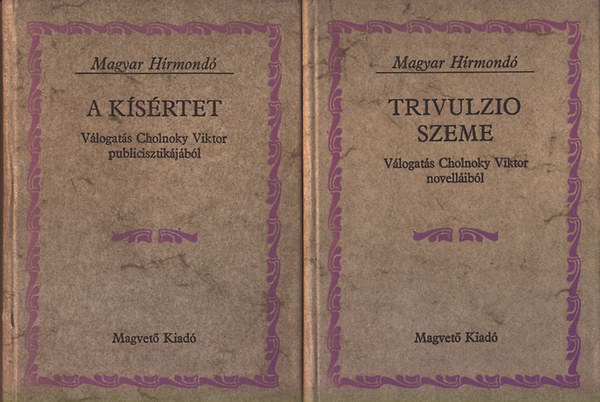 Cholnoky Viktor - A k�s�rtet - Trivulzio szeme (Magyar H�rmond�)