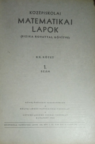 Kzpiskolai Matematikai Lapok (Fizika rovattal bvtve) XX-XXI. ktet (1960. vi 1-10. szm)