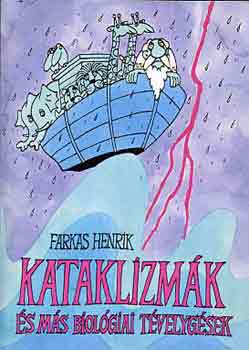 FArkas Henrik - Kataklizmák és más biológiai tévelygések