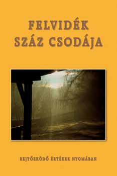 G�sp�r-S�ra-Simon - Felvid�k sz�z csod�ja - Rejt�zk�d� �rt�kek nyom�ban