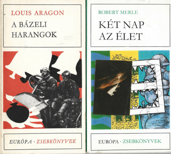 2 db Eurpa Zsebknyvek, Louis Aragon: A bzeli harangok, Robert Merle: Kt nap az let