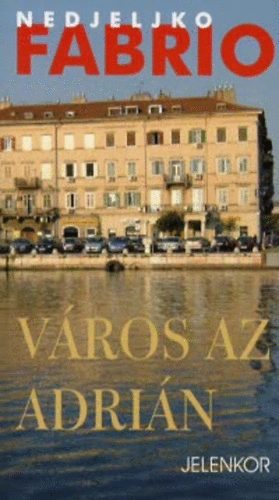 Nedjeljko Fabrio - Vros az Adrin