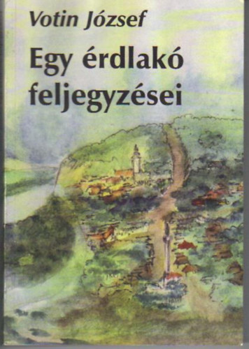 Votin J�zsef - Egy �rdlak� feljegyz�sei