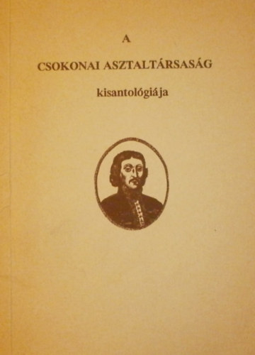 Laczk� Andr�s  (szerk.) - A Csokonai Asztalt�rsas�g kisantol�gi�ja