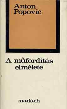 Anton Popovic - A műfordítás elmélete