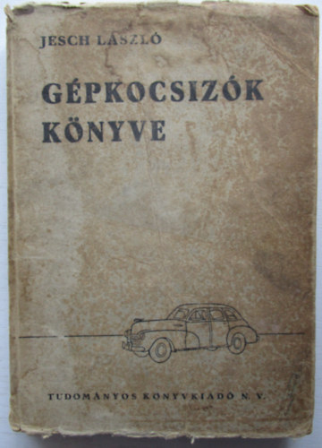 Jesch L�szl� - G�pkocsiz�k k�nyve