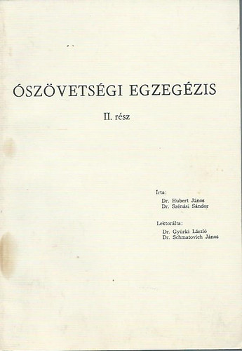 Dr. Hubert Jnos; Dr. Sznsi Sndor - szvetsgi egzegzis II.