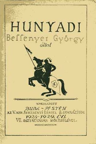 Bessenyei György által - Hunyadi