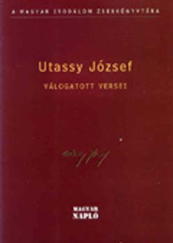 Nagy G�bor  (szerk.) - Utassy J�zsef v�logatott versei