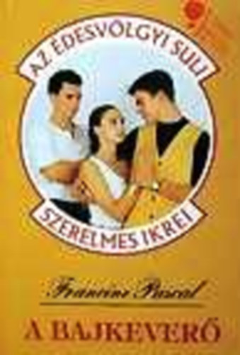 Francine Pascal - A bajkeverő