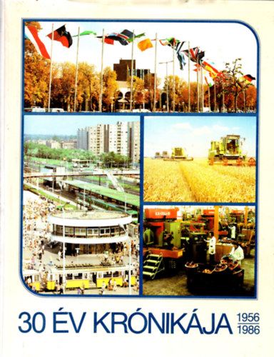 30 év krónikája. 1956-1986.