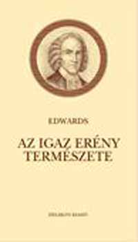 Jonathan Edwards - Az igaz er�ny term�szete