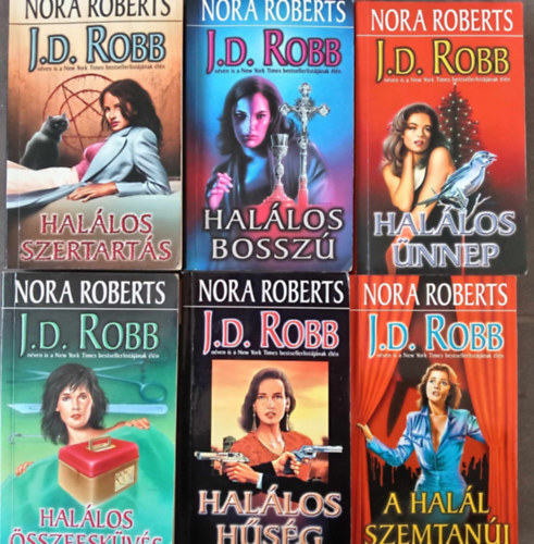 J. D. Robb  (Nora Roberts) - Hallos-sorozat 5-10. (5.: Hallos szertarts / 6.: Hallos bossz / 7.: Hallos nnep / 8.: Hallos sszeeskvs / 9.: Hallos hsg / 10.: A hall szemtani