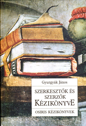 Gyurgy�k J�nos - Szerz�k �s szerkeszt�k k�zik�nyve