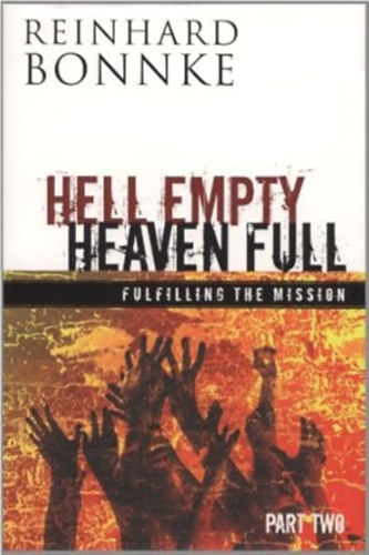 by Reinhard Bonnke (Author) - Hell Empty Heaven Full: Fulfilling the Mission