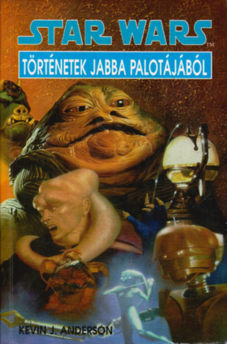 Kevin J. Anderson - Star Wars T�rt�netek Jabba palot�j�b�l