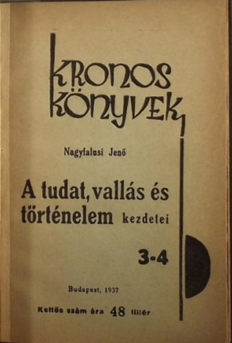 Nagyfalusi Jen� - A tudat, vall�s �s t�rt�nelem kezdetei