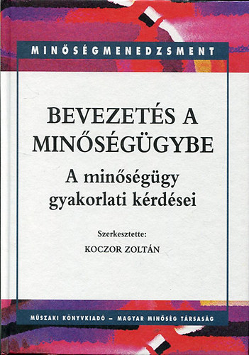 Koczor Zolt�n  (szerk.) - Bevezet�s a min�s�g�gybe