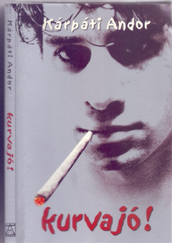 Kárpáti Andor - Kurvajó! (Konkrét Könyvek)