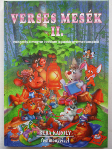 R. Kárándi Rita (szerk.) - Verses mesék II. - Bera Károly festményeivel