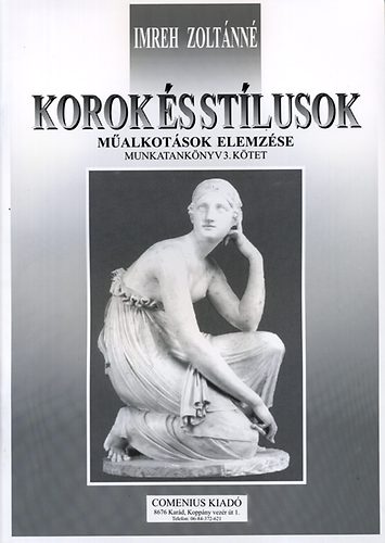 Imreh Zoltnn - Korok s stlusok. Malkotsok elemzse - munkatanknyv 3. ktet