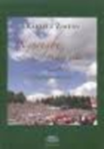 Kabarcz Zolt�n - Nyeregbe magyar! Cs�ksomly� �zenete