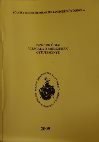 Dr. Girasek Jnos, Pinczsn dr. Palsthy Ildik Arany Erzsbet - Pszicholgiai vizsglati mdszerek gyjtemnye