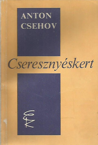 Anton Pavlovics Csehov - Cseresznyéskert