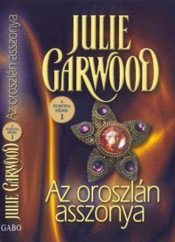 Julie Garwood - Az oroszln asszonya