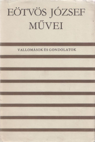 Eötvös József - Vallomások és gondolatok