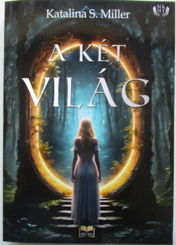 Katalina S Miller - A két világ