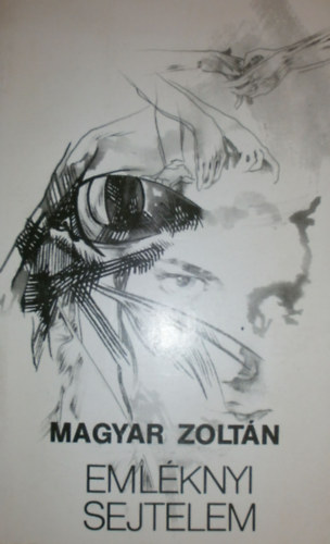 Magyar Zoltn - Emlknyi sejtelem