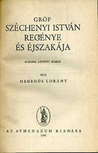 Hegeds Lrnt - Grf Szchenyi Istvn regnye s jszakja