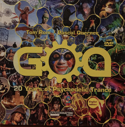 Pascal Querner Tom Rom - GOA - 20 years of psychedelic trance (Nacht Schatten Verlag)