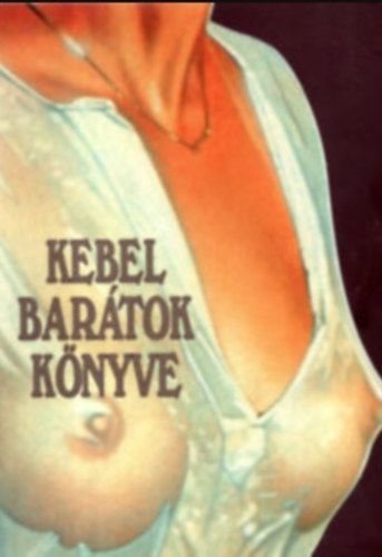Baranyi Ferenc-K�ves J�zsef - Kebel bar�tok k�nyve