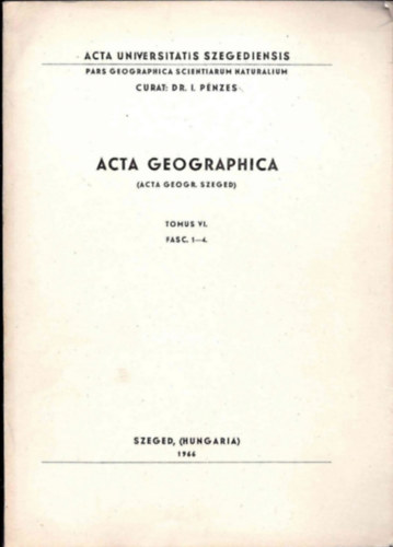 dr. P�nzes Istv�n - Acta Geographica - Fasc 1-4. N�met kiad�s