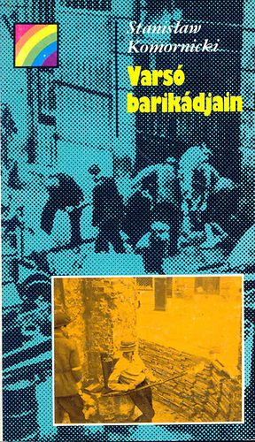 Stanislaw Komornicki - Vars� barik�djain (Sziv�rv�ny)