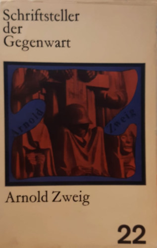Arnold Zweig - Schriftsteller der Gegenwart