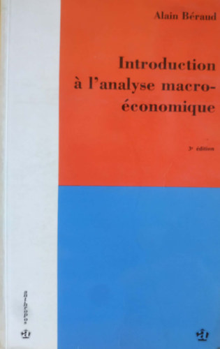Alain B�raud - Introduction � l'analyse macro�conomique