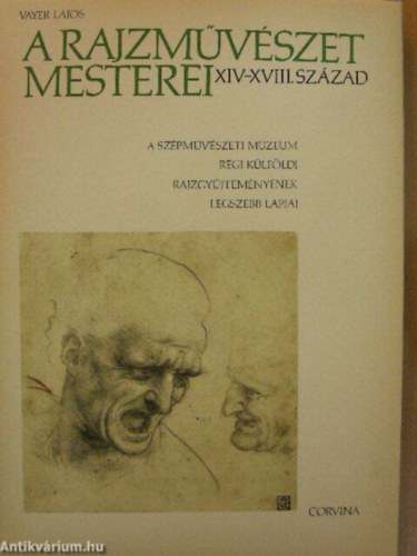 Vayer Lajos - A rajzművészet mesterei - XIV-XVIII. század (A szépművészeti Múzeum régi külföldi rajzgyűjteményének legszebb lapjai) - Színes és fekete-fehér illusztrációkkal. Védődobozban. 40 cm x 28 cm