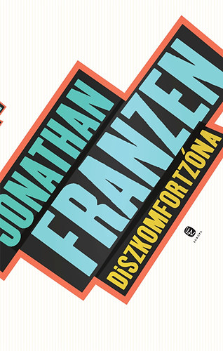Jonathan Franzen - Diszkomfortzóna