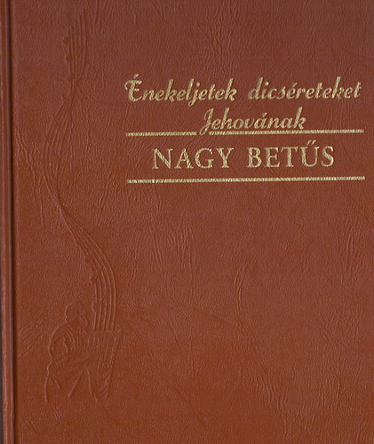 Watch Tower Bible and Tract Society of Pennsylvani - Énekeljetek dicséreteket Jehovának