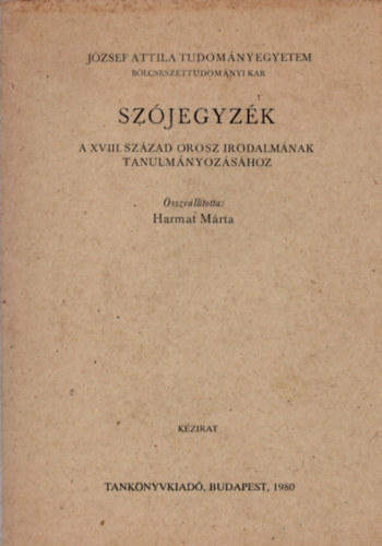 Harmat Mrta - Szjegyzk a XVIII szzad orosz irodalmnak tanulmnyozshoz