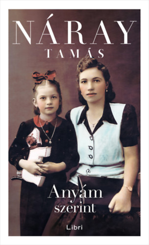 N�ray Tam�s - Any�m szerint