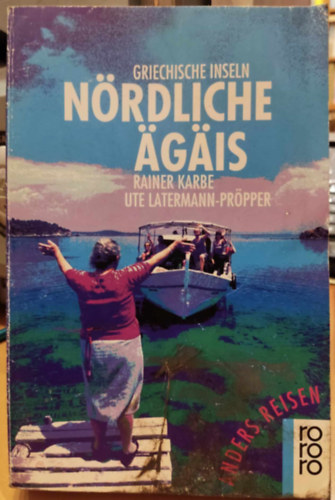 Ute Latermann-P�pper Rainer Karbe - Griechische inseln - N�rdliche �g�is